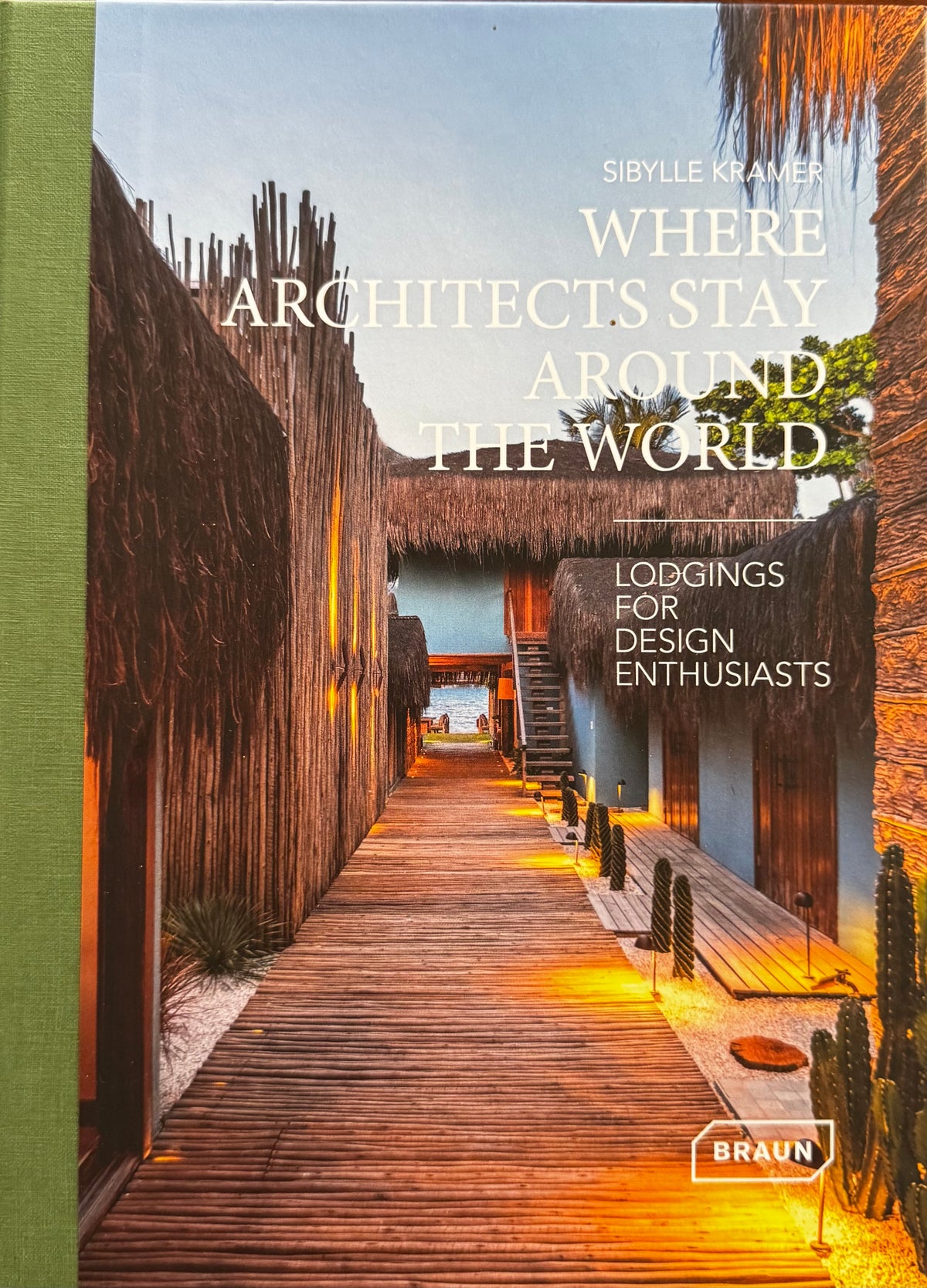 WHERE ARCHITECTS STAY - Lodgings for Design Enthusiasts